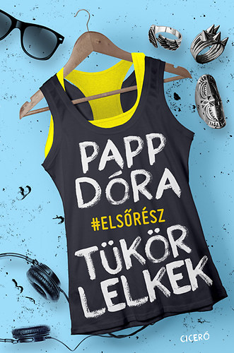 Papp Dóra: Tükörlelkek - Első rész