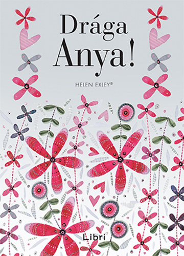 Helen Exley: Drága Anya!