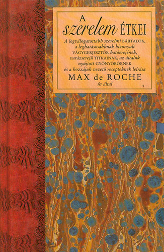 Max De Roche: A szerelem étkei