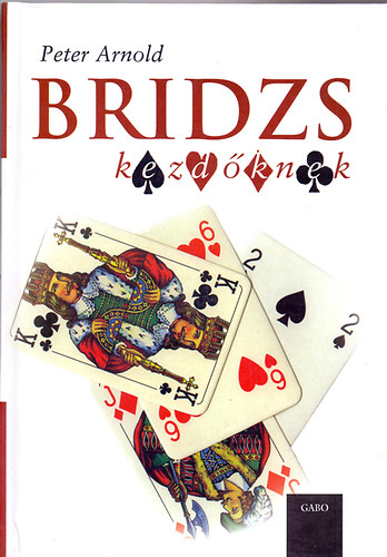 Arnold Péter: Bridzs kezdőknek