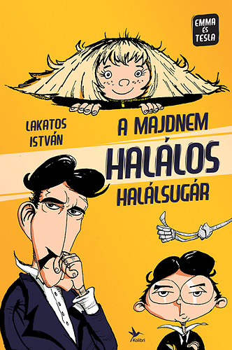 Lakatos István: A majdnem halálos halálsugár