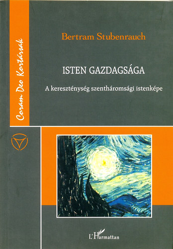 Bertram Stubenrauch: Isten gazdagsága - A kereszténység szentháromsági istenképe
