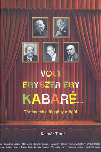 Kalmár Tibor: Volt egyszer egy kabaré 