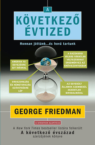 George Friedman: A következő évtized