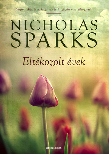 Nicholas Sparks: Eltékozolt évek