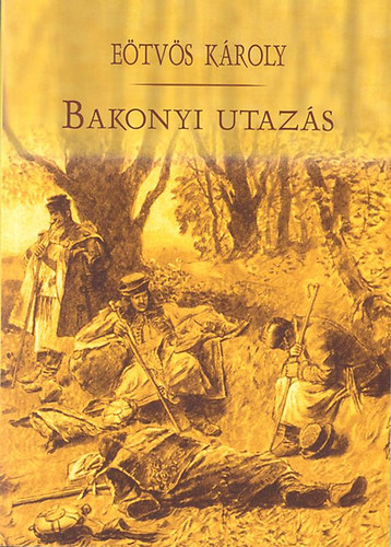 Eötvös Károly: Bakonyi utazás