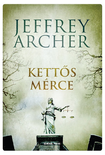 Jeffrey Archer: Kettős mérce