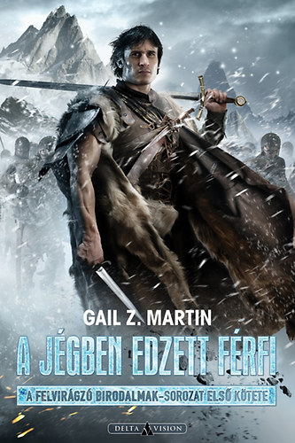 Gail Z Martin: A jégben edzett férfi