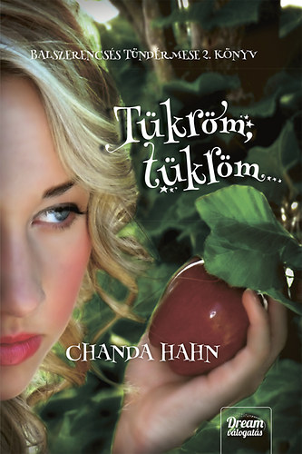 Chanda Hahn: Tükröm, tükröm