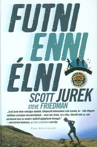 Scott Jurek: Futni, enni, élni