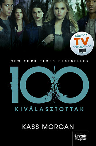 Kass Morgan: 100 - Kiválasztottak 1. rész