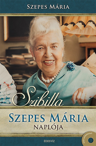 Szepes Mária: Szibilla - Szepes Mária naplója 