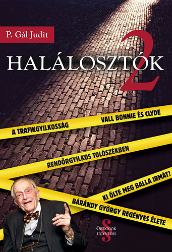 P. Gál Judit: Halálosztók 2.