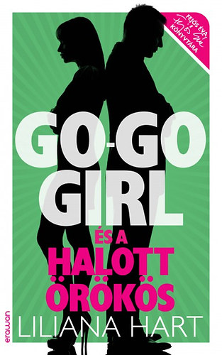 Liliana Hart: Go-go girl és a halott örökös