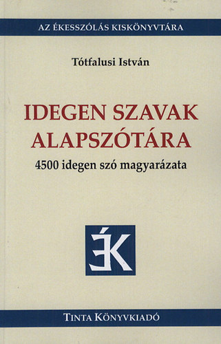Tótfalusi István: Idegen szavak alapszótára