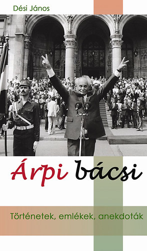 Dési János: Árpi bácsi