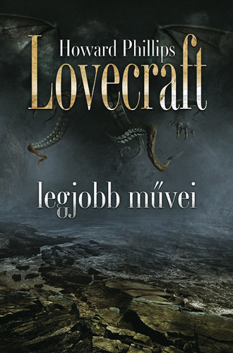 Howard Philips Lovecraft: Howard Phillips Lovecraft legjobb művei