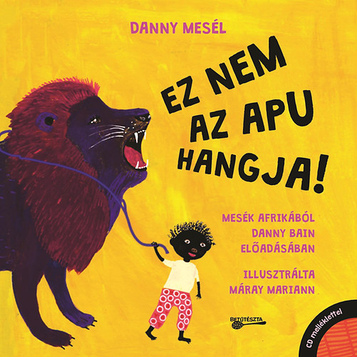 Danny Bain: Danny mesél - Ez nem az apu hangja!