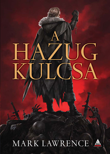 Mark Lawrence: A Hazug kulcsa