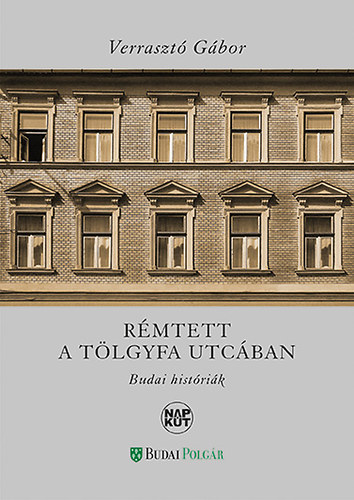 Verrasztó Gábor: Rémtett a Tölgyfa utcában