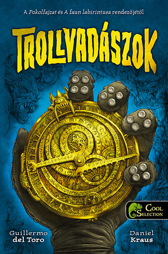Guillermo Del Toro, Daniel Kraus: Trollvadászok