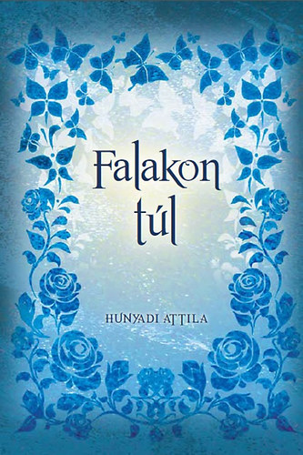 Hunyadi Attila: Falakon túl