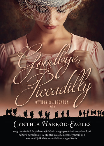 Cynthia Harrod-Eagles: Goodbye, Piccadilly