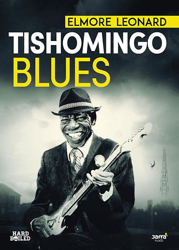 Elmore Leonard: Tishomingo Blues