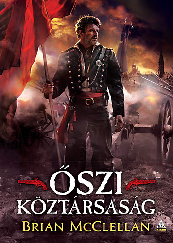 Brian McClellan: Őszi köztársaság