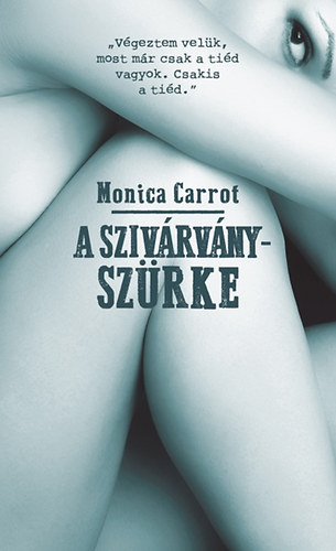 Monica Carrot: A szivárványszürke