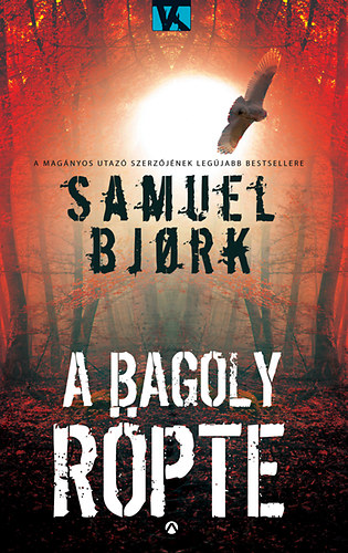 Samuel Bjørk: A bagoly röpte