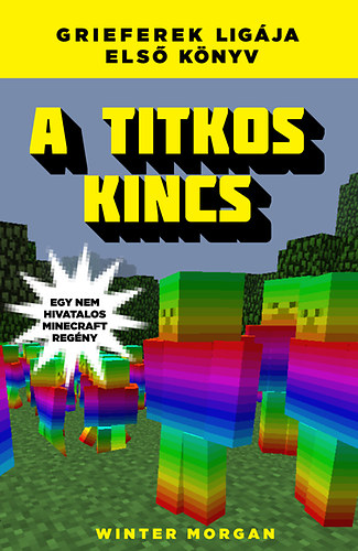 Winter Morgan: A titkos kincs - Grieferek ligája 1.