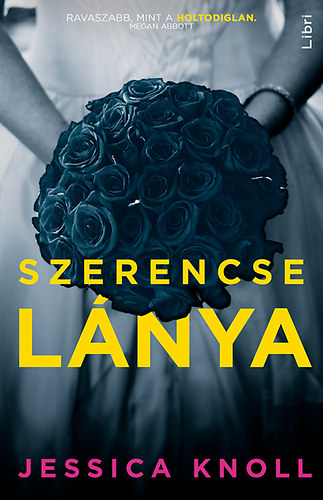 Jessica Knoll: Szerencse lánya