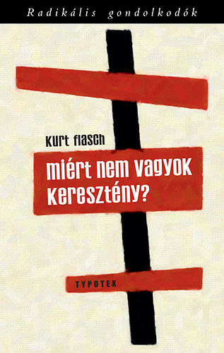 Kurt Flasch: Miért nem vagyok keresztény?