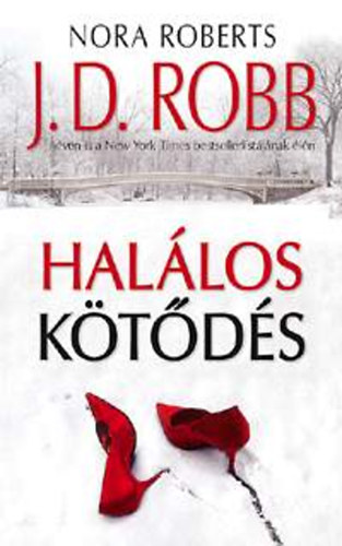 J.D.Robb: Halálos kötődés