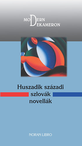 : Huszadik századi szlovák novellák