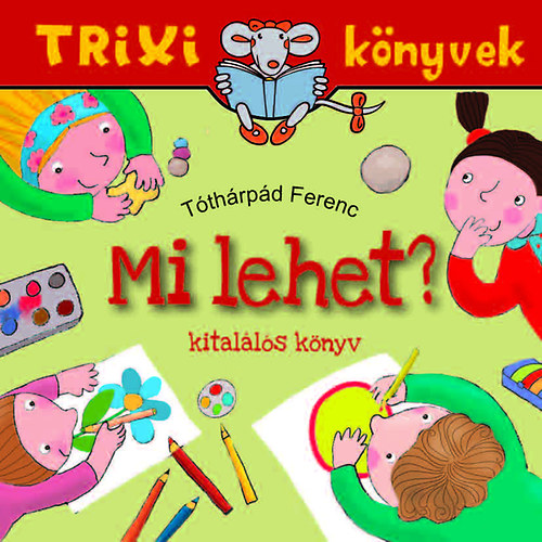 Tóthárpád Ferenc: Mi lehet? 