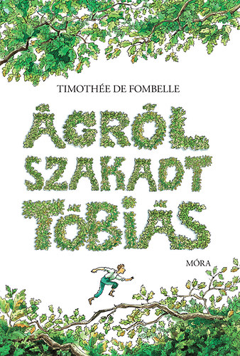 Timothée de Fombelle: Ágról szakadt Tóbiás - A számkivetett