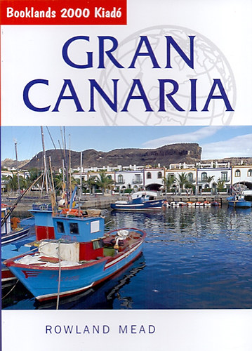 Rowland Mead: Gran Canaria (Booklands 2000)