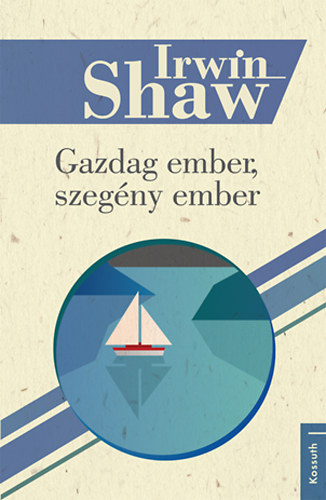 Irwin Shaw: Gazdag ember, szegény ember