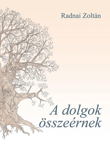 Radnai Zoltán: A dolgok összeérnek