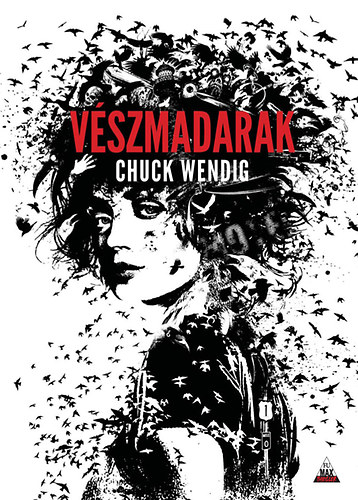 Chuck Wendig: Vészmadarak