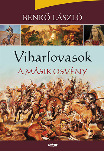 Benkő László: Viharlovasok - A másik ösvény