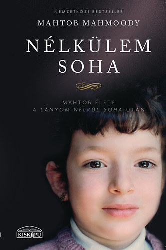 Mahtob Mahmoody: Nélkülem soha