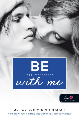Jennifer L. Armentrout: Be with me - Légy mellettem