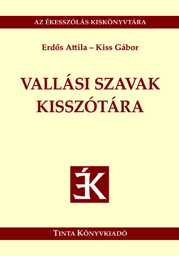 Erdős Attila; Kiss Gábor: Vallási szavak kisszótára