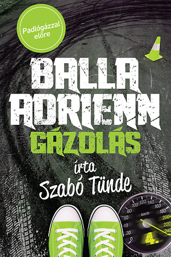 Szabó Tünde: Balla Adrienn 4. - Gázolás