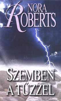 Nora Roberts: Szemben a tűzzel (A Három Nővér szigete 3.)