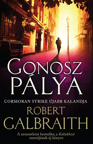 Robert Galbraith (J. K. Rowling): Gonosz pálya