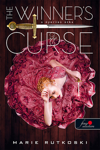 Marie Rutkoski: The Winner\'s Curse - A nyertes átka (A nyertes trilógia 1.)